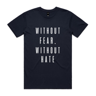  "WITHOUT FEAR,WITHOUT HATE"- Men's Staple Tee 5001  Thumbnail